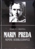Marin Preda - Repere Biobibliografice - Stan V. Cristea, Editura RCR, 2012, Biografii, 611 pagini