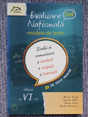 Modele de teste Evaluare nationala 2018. Limba si comunicare CLASA A VI A, 214 p foto
