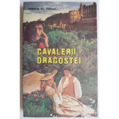 Cavalerii dragostei - Ponson du Terrail