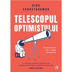 Telescopul optimistului &ndash; Bina Venkataraman