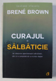 CURAJUL IN SALBATICIE DE BRENE BROWN , 2018