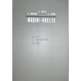 E. Botez - Masini-unelte, vol. 3. Organologia si dinamica (Editia: 1973)