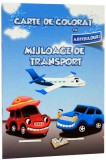 Carte de colorat cu abtibilduri - Mijloace de transport |, Ars Libri