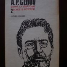 Drama la vanatoare. Schite si povestiri vol.2-A.P.Cehov