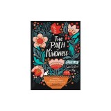The Path to Kindness: Poems of Connection and Joy