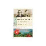 A Wilder Shore: The Romantic Odyssey of Fanny and Robert Louis Stevenson