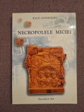 Necropolele Miciei - Ioan Andritoiu