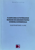 Planificarea Activitatilor De Invarare Din Gradinita Pentru D - Georgeta Toma, Magdalena Anghel ,559732