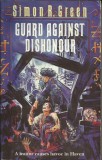 Simon R. Green - Guard Against Dishonour ( HAWK &amp; FISCHER )