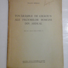 TOVARASIILE DE CRACIUN ALE FECIORILOR ROMANI DIN ARDEAL - TRAIAN GERMAN - 1939