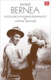 Sociologie si etnografie romaneasca. Ordinea spirituala | Ernest Bernea