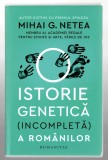 O istorie genetica (incompleta) a romanilor - M. G. Netea, Ed. Humanitas, 2022