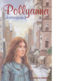 Cumpara ieftin Pollyanna - Domnisoara Vol. 2