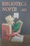 Biblioteca noptii - Alberto Manguel