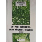 CU PASI MARUNTI... PRIN HATISUL ISTORIEI-GHEORGHE OLARU-248192