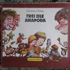 TREI ZILE ANAPODA / DUMITRU TOMA / ILUSTRAȚII VASILE OLAC / 1988 *