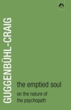 Emptied Soul: On the Nature of the Psycopath