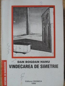 VINDECAREA DE SIMETRIE. POEME (CU DEDICATIA AUTORULUI)-DAN BOGDAN HANU foto