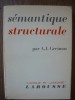 A. J. GREIMAS - SEMANTIQUE STRUCTURALE ( RECHERCHE DE METHODE ) - 1966