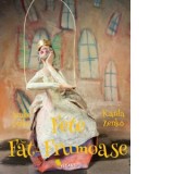 Fete Fat-Frumoase. 21 de basme din jurul lumii - Szabo Eniko