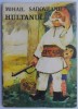 Hultanul - Mihail Sadoveanu - Carte Povesti Copii - Editie Integrala