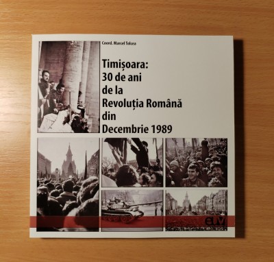 Timisoara : 30 de ani de la Revolutia Romana din Decembrie 1989, M. Tolcea, 2020 foto