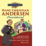 Cele mai frumoase povesti - carte ilustrata + DVD, nr.5 - Hainele cele noi ale imparatului. Florile micutei Ida - Hans Christian Andersen
