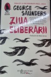 Ziua eliberarii - George Saunders