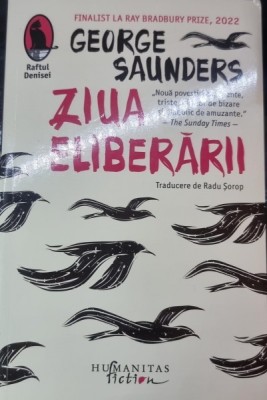 Ziua eliberarii - George Saunders foto