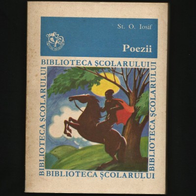 POEZII - ȘTEFAN OCTAVIAN IOSIF - BIBLIOTECA ȘCOLARULUI foto