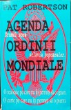 AGENDA ORDINII MONDIALE. DRUMUL SPRE SCLAVIA POPOARELOR - PAT ROBERTSON s