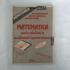 R. Satnoianu D. Savulescu M. Capra - Matematica pentru admiterea in invatamantul superior economic