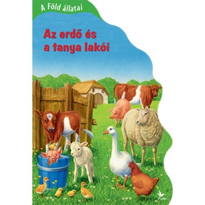 A F&amp;ouml;ld &amp;aacute;llatai - Az erdő &amp;eacute;s a tanya lak&amp;oacute;i foto