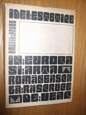 IDEI ESTETICE IN EUROPA SI ARTA ROMANEASCA LA RESCRUCE DE VEAC - Amelia Pavel - Editura Dacia, 1972, 154 p.+ ilustratii foto