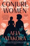 Conjure Women | Afia Atakora, Fourth Estate