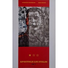 Apostolii lui Stalin, vol. 1 &ndash; Laurentiu Ungureanu, Radu Eremia