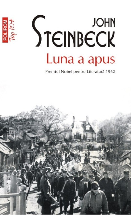 Luna A Apus (Top 10), John Steinbeck - Editura Polirom