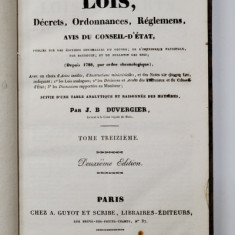 COLLECTION COMPLETE DES LOIS , DECRETS , ORDONNANCES , REGLEMENTS ET AVIS DU CONSEIL - D 'ETAT par J.B. DUVERGIER , VOLUMUL 30 , APARUTA IN 1836