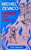 Michel Zevaco - Iubirile lui Chico