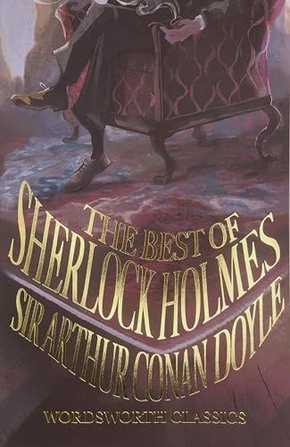 The Best of Sherlock Holmes (Wordsworth Classics)