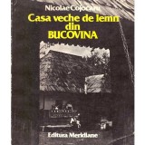 Nicolae Cojocaru - Casa veche de lemn din Bucovina - 137830