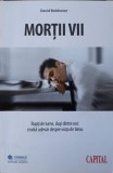 MORTII VII. RUPTI DE LUME, DUSI DINTRE NOI: CRUDUL ADEVAR DESPRE VIATA DE BIROU-DAVID BOLCHOVER-237846