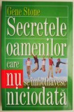 Secretele oamenilor care nu se imbolnavesc niciodata &ndash; Gene Stone (putin uzata)
