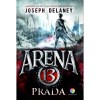 Arena 13 vol.2 Prada - Joseph Delaney, Corint, Fantasy, Fictiune, 384 pagini, Cartonata, Romana