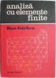 Analiza cu elemente finite (Alpicatii pe microcalculatoare) &ndash; Dan Garbea