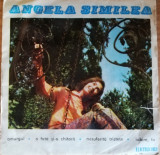Disc Vinil 7# Angela Similea -Electrecord -EDC 10.209