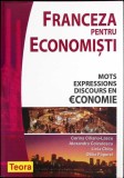 FRANCEZA PENTRU ECONOMISTI-CORINA CILIANU LASCU SI COLAB.-262387