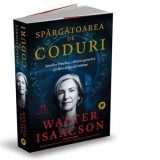 Spargatoarea de coduri. Jennifer Doudna, editarea genetica si viitorul speciei umane - CONSTANTIN VLAD, Walter Isaacson