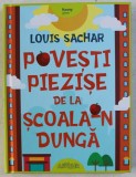 POVESTI PIEZISE DE LA SCOALA - N DUNGA de LOUIS SACHAR , ilustratii de PETER ALLEN , 2018