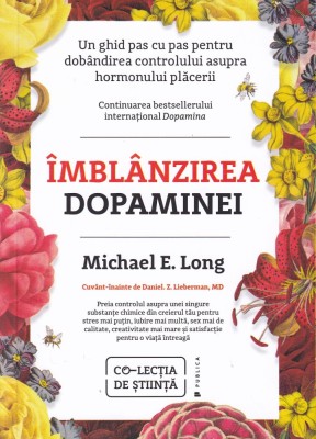 Imblanzirea dopaminei - Michael E. Long foto